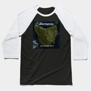 Tasmania, EST. 40,000BCE Baseball T-Shirt